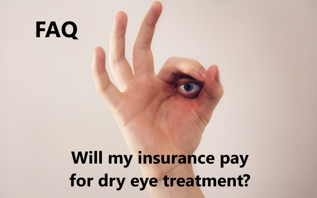 Dry Eye Treatment and Insurance Cover